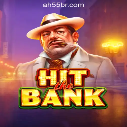 HitTheBank: The Leading Slot Game with AH55.COM Oficial Slots Brasil #1