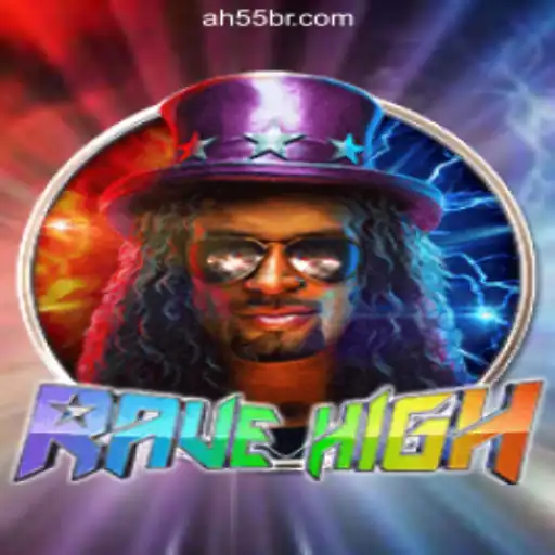 Embark on a Thrilling Adventure with RaveHigh and AH55.COM Oficial Slots Brasil #1